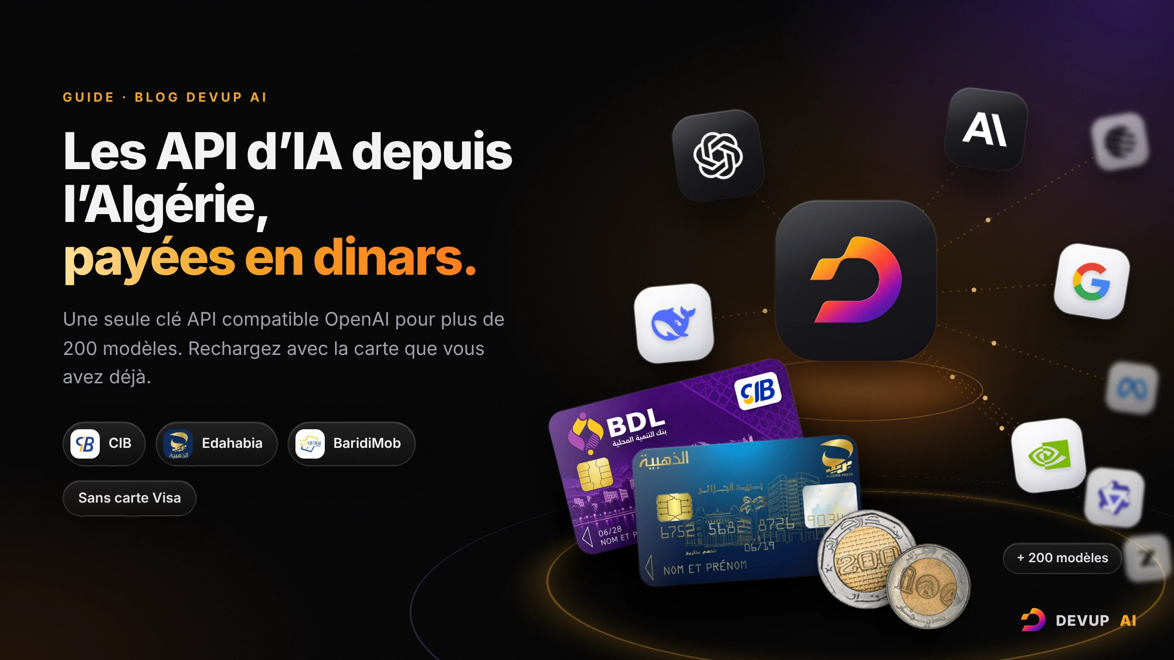 Couverture du guide DEVUP AI : les API d'IA depuis l'Algérie payées en dinars, avec une carte CIB, une carte Edahabia et des pièces en dinars à côté du logo DEVUP AI et des logos des modèles d'IA